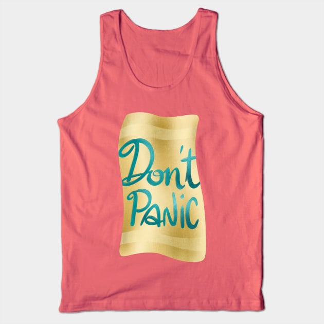 Don't panic on golden towel Tank Top by nobelbunt